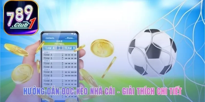 Hướng dẫn đọc kèo giúp soi kèo nhà cái hôm nay hiệu quả hơn